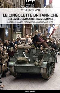 9788893275033 - Le cingolette britanniche della seconda guerra mondiale. Ediz. illustrata