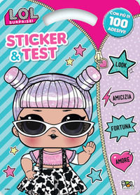 9788893303057 - Sticker & test. L.O.L. Surprise!. Con adesivi. Ediz. illustrata