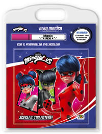 9788893305730 - Scegli il tuo potere! Miraculous. Albo magico. Ediz. a colori. Con pennarello svelacolori