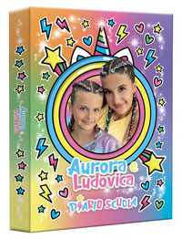 9788893306782 - Aurora e Ludovica. Diario Scuola