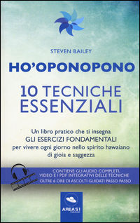 9788893311250 - Ho'oponopono. 10 tecniche essenziali. Un libro pratico che ti insegna gli esercizi fondamentali per praticare e vivere o