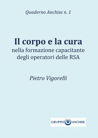 9788893324960 - Il corpo e la cura
