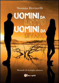 9788893325196 - Uomini da letto, uomini da divano. Manuale di strategia amorosa