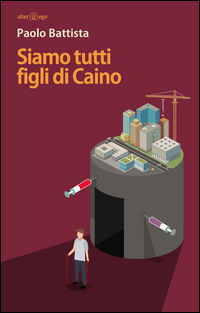 9788893330442 - Siamo tutti figli di Caino
