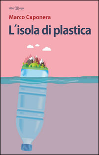 9788893330459 - L'isola di plastica