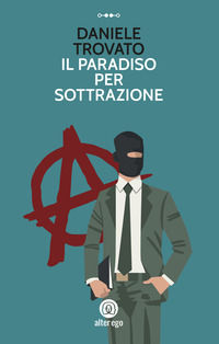 9788893331722 - Il paradiso per sottrazione