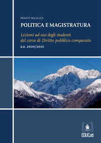 9788893358002 - Politica e magistratura. Lezioni ad uso degli studenti del corso di Diritto pubblico comparato