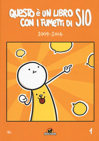 9788893360586 - Questo è un libro con i fumetti di Sio (2009-2014). Vol. 1