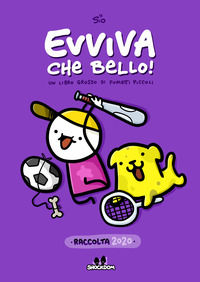 9788893362375 - Evviva che bello! Un libro grosso di fumetti piccoli. Raccolta 2020