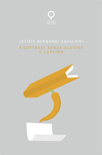9788893371537 - Ricettario senza glutine e caseina
