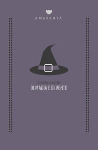 9788893372107 - Di magia e di vento