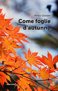 9788893380379 - Come foglie d'autunno