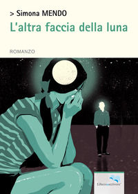 9788893390859 - L'altra faccia della luna
