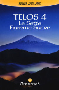 9788893400497 - Telos. Vol. 4: Le sette fiamme sacre