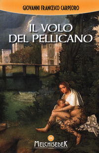 9788893400756 - Il volo del pellicano