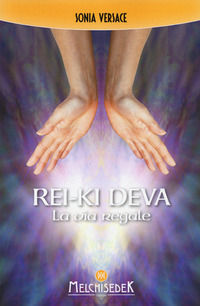 9788893400992 - Rei-Ki Deva. La via regale