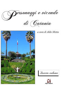 9788893410397 - Personaggi e vicende di Catania. Vol. 4