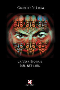 9788893411936 - La vera storia di Dubliner Lurk