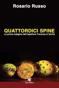 9788893413015 - Quattordici spine. La prima indagine dell'ispettore Traversa in Sicilia