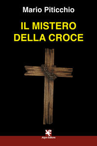 9788893414593 - Il mistero della croce