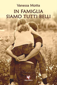 9788893415262 - In famiglia siamo tutti belli