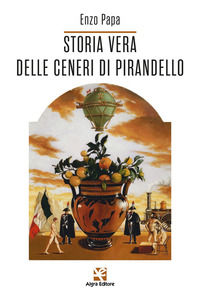 9788893415644 - Storia vera delle ceneri di Pirandello