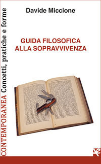 9788893415842 - Guida filosofica alla sopravvivenza