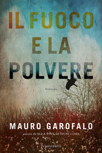 9788893420495 - Il fuoco e la polvere