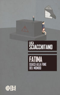 9788893431439 - Fatima. Quasi alla fine del mondo