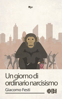 9788893431507 - Un giorno di ordinario narcisismo