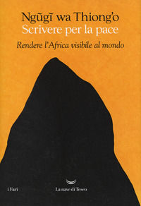 9788893443326 - Scrivere per la pace. Rendere l'Africa visibile al mondo