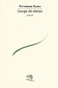 9788893461047 - Liturgie del silenzio