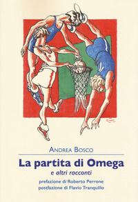 9788893461757 - La partita di Omega e altri racconti
