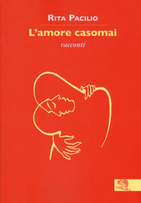 9788893462273 - L'amore casomai
