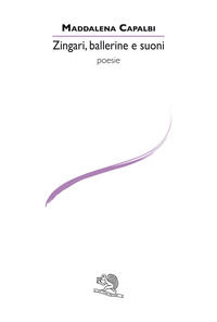 9788893467063 - Zingari, ballerine e suoni