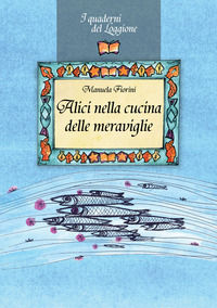 9788893471640 - Alici nella cucina delle meraviglie