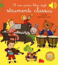 9788893482189 - Il mio primo libro degli strumenti classici. Ediz. a colori