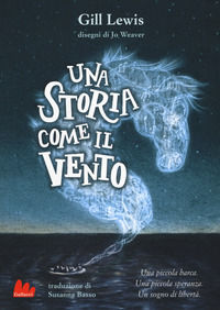 9788893482974 - Una storia come il vento