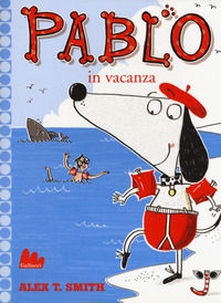 9788893483728 - Pablo in vacanza. Ediz. a colori