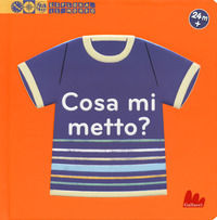 9788893483902 - Cosa mi metto? Esplora il mondo. Ediz. a colori