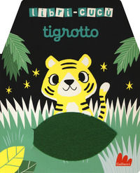 9788893483957 - Tigrotto. Libri-cucù con alette di feltro