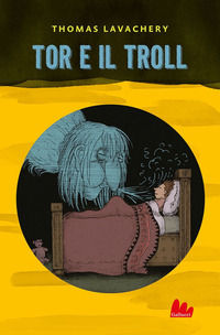 9788893487962 - Tor e il troll
