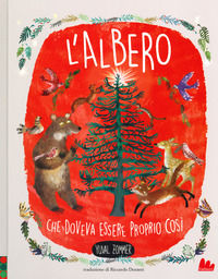 9788893487993 - L'albero che doveva essere proprio così. Ediz. a colori
