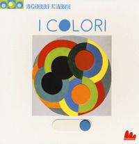 9788893488297 - I colori. Scorri l'arte. Ediz. a colori