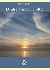 9788893493291 - Dentro l'amore e oltre