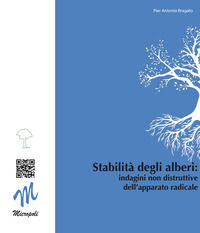 9788893493321 - Stabilità degli alberi. Indagini non distruttive dell'apparato radicale