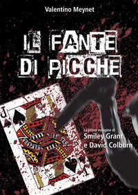 9788893494236 - Il fante di picche. La prima indagine di Smiley Grant e David Colburn