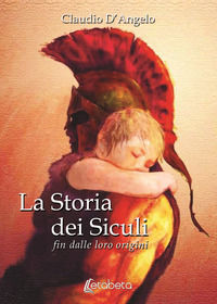 9788893494960 - La storia dei siculi. Fin dalle loro origini