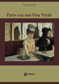 9788893497596 - Parlo con una fata verde. Nuova ediz.