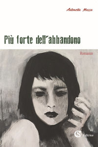 9788893541992 - Più forte dell'abbandono